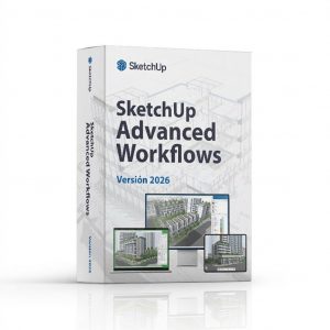 SketchUp Advanced Workflows Anual